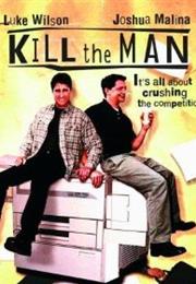Kill the Man
