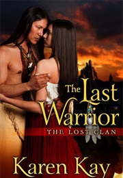 The Last Warrior (Karen Kay)