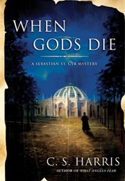 When Gods Die (C. S. Harris)