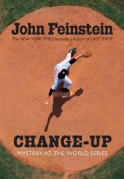 Change-Up: Mystery at the World Series (John Feinstein)