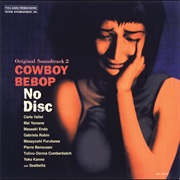 Yoko Kanno &amp; the Seatbealt - Cowboy Bebop No Disc
