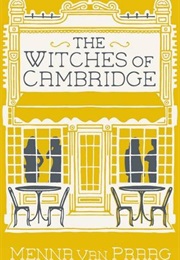 The Witches of Cambridge (Menna Van Praag)