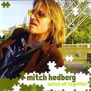 Mitch Hedberg	- Mitch All Together