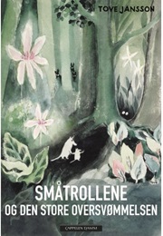 Småtrollene Og Den Store Oversvømmelsen (Tove Jansson)
