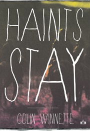 Haints Stay (Colin Winnette)