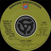 "Love Land" Charles Wright & Watts 103rd St. Rhythm Band