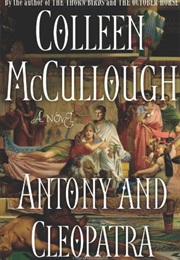 Antony and Cleopatra (Colleen McCullough)
