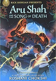 Aru Shah and the Song of Death (Roshani Chokishi)