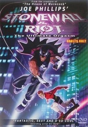Stonewall & Riot: The Ultimate Orgasm (2006)