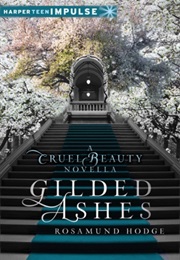 Gilded Ashes (Rosamund Hodge)