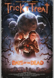 Trick&#39;r&#39;treat: Day of the Dead (Michael Dougherty)