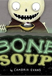 Bone Soup (Cambria Evans)