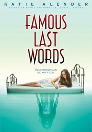 Famous Last Words (Katie Alender)