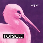 Popsicle - Lacquer