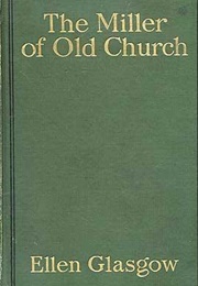 The Miller of Old Church (Ellen Glasgow)