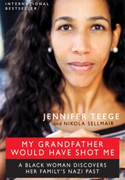 My Grandfather Would Have Shot Me (Jennifer Teege)