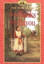 On the Banks of the Bayou (Roger Lea MacBride)