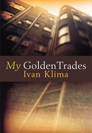 My Golden Trades (Ivan Klima)
