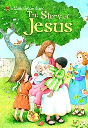 The Story of Jesus (A Little Golden Book)