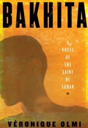 Bakhita (Veronique Olmi)