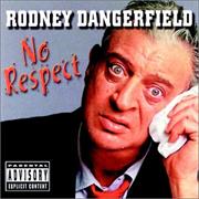 No Respect - Rodney Dangerfield