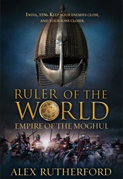 Ruler of the World (Alex Rutherford)