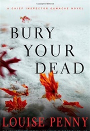 Bury Your Dead (Penny, Louise)