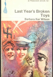 Last Year's Broken Toys (Barbara Ker Wilson)