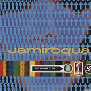 Too Young to Die - Jamiroquai