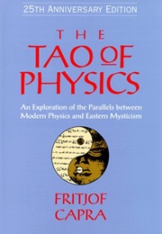 The Tao of Physics (Fritjof Capra)