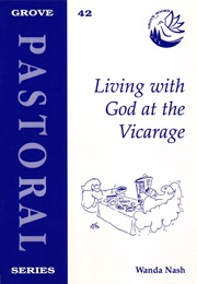 Living With God at the Vicarage (Wanda Nash)