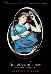 The Eternal Ones (Kirsten Miller)