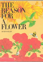 The Reason for a Flower (Ruth Heller)