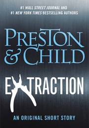 Extraction (Douglas Preston &amp; Lincoln Child)