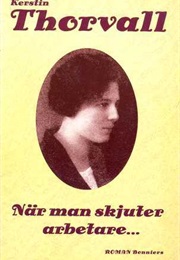 När Man Skjuter Arbetare (Kerstin Thorvall)