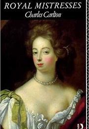 Royal Mistresses (Charles Carlton)