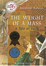 The Weight of a Mass (Josephine Nobisso)