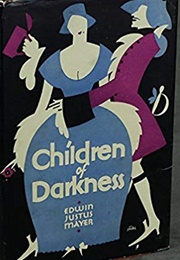 Children of Darkness (Edwin Justus Mayer)