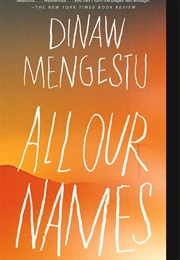 All Our Names (Dinaw Mengestu)