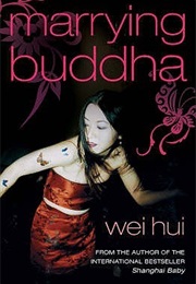 Marrying Buddha (Wei Hui)