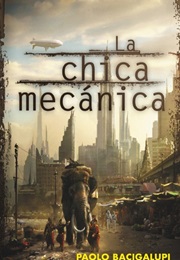 La Chica Mecánica (Bacigalupi, Paolo)