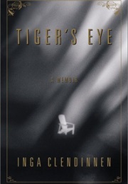 Tiger's Eye (Inga Clendinnen)
