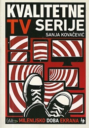 Kvalitetne TV Serije (Sanja Kovačević)