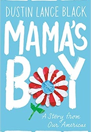 Mama&#39;s Boy (Dustin Lance Black)