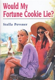 Would My Fortune Cookie Lie? (Stella Pevsner)