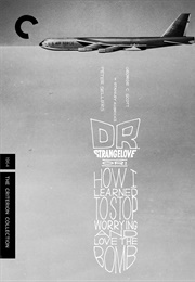 Dr. Strangelove, Or: How I Learned to Stop Worrying and Love the Bomb (1964)