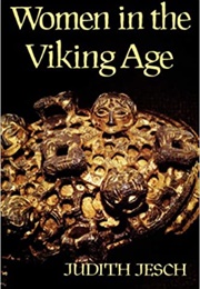 Women in the Viking Age (Judith Jesch)