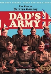 Dad's Army: The Best Jokes, Gags and Scenes From a True British Comedy Classic (Richard Webber)