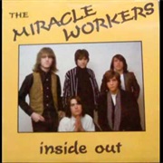 The Miracle Workers - Inside Out