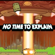 No Time to Explain